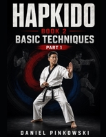 Hapkido Book 2 Basic Techniques part 1 B0HG9TK4FR Book Cover
