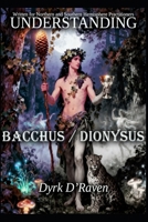 Understanding Bacchus / Dionysus (Understanding Greco-Roman Deities) B0GGFR1P7V Book Cover