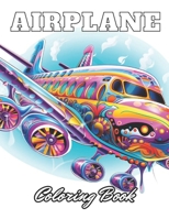 Airplane Coloring Book for Kids: New Edition 100+ Unique and Beautiful High-quality Designs B0CTYMT9HZ Book Cover