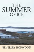 The Summer Of Ice 1499077742 Book Cover