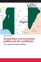 El petróleo y la economía política de los conflictos: en la región del delta del Níger (Spanish Edition) 6200394776 Book Cover