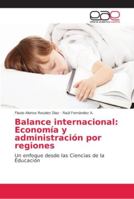 Balance internacional: Economía y administración por regiones: Un enfoque desde las Ciencias de la Educación 6202158654 Book Cover