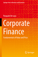 Corporate Finance: Fundamentals of Value and Price (Springer Texts in Business and Economics) 3031183029 Book Cover