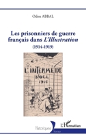 Les prisonniers de guerre français dans L'Illustration: (1914-1919) (Historiques) (French Edition) 2140318773 Book Cover