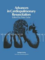Advances in Cardiopulmonary Resuscitation: The Wolf Creek Conference on Cardiopulmonary Resuscitation, October 30, 31, 1975 1461263409 Book Cover