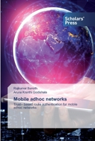 Mobile adhoc networks: Trust– based route authentication for mobile adhoc networks 6138930053 Book Cover