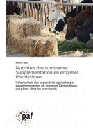 Nutrition des ruminants: Supplémentation en enzymes fibrolytiques 3838141946 Book Cover