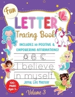 Fun Letter Tracing Book Vol 3 (IN COLOR): A Joyful Letter Practice Workbook (COLOR Interior) For Preschool, Pre-K and Kindergarten Kids With 30 ... 1990669115 Book Cover