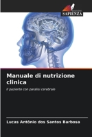 Manuale di nutrizione clinica: Il paziente con paralisi cerebrale 6206312534 Book Cover