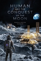Humans and the Conquest of the Moon B0GVJTB2TC Book Cover