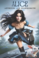 Alice: Authentic and Unapologetic B0G56475NN Book Cover