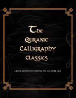 The Quranic Calligraphy Classics 1425759947 Book Cover