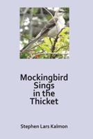 Mockingbird Sings In The Thicket 1986072606 Book Cover