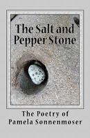 The Salt and Pepper Stone: Snapshots of Life's Journey 1453727078 Book Cover