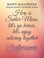 SAILOR MOON: Coloring Book For Kids Great Gift For Kids and Girls Who Loves SAILOR MOON B09G9HYQF6 Book Cover