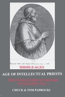 The Untold Story of Western Civilization: Vo. 3 - The Age of Intellectual Priests (Vol.3) 1881717704 Book Cover