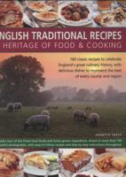 English Traditional Recipes: A Heritage of Food & Cooking 1846812372 Book Cover