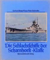 Die Schlachtschiffe der Scharnhorst-Klasse: Scharnhorst und Gneisenau : Ruckgrat der deutschen Uberwasserstreitkrafte bei Kriegsbeginn ... der deutschen Marine) 3763758925 Book Cover