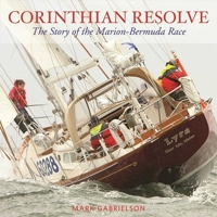 Corinthian Resolve: The Story of the Marion-Bermuda Race 0997392045 Book Cover
