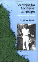 Searching for Aboriginal Languages: Memoirs of a Field Worker 1108025048 Book Cover