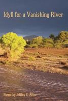 Idyll for a Vanishing River 0984035230 Book Cover