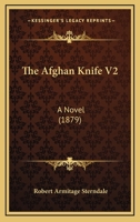 The Afghan Knife V2: A Novel 1164917293 Book Cover