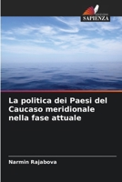 La politica dei Paesi del Caucaso meridionale nella fase attuale (Italian Edition) 6207697871 Book Cover
