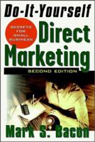 Do-It-Yourself Direct Marketing: Secrets for Small Business 047153241X Book Cover
