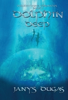 Dolphin Dome Chronicles: Dolphin Deep 195130294X Book Cover