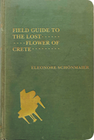 Field Guide to the Lost Flower of Crete 0228005817 Book Cover