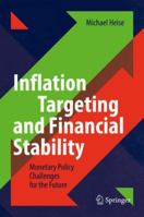 Inflation Targeting and Financial Stability: Monetary Policy Challenges for the Future 3030050777 Book Cover