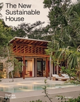 The New Sustainable House: Planet-Friendly Home Design 1760764779 Book Cover