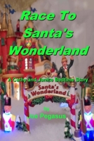 Race To Santa's Wonderland: Another Christmas Cathy and Janice Bedtime Story 1727630122 Book Cover