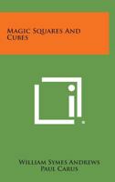 Magic Squares and Cubes 0486206580 Book Cover