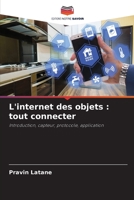 L'internet des objets: tout connecter 6206253570 Book Cover