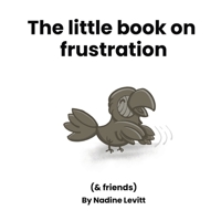 The little book on frustration (My Mama Says: Little Books Collection) B0GJ15KZ55 Book Cover