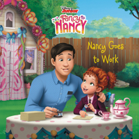 Disney Junior Fancy Nancy: Nancy Goes to Work 0062843826 Book Cover