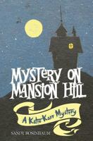 Mystery on Mansion Hill (Katie Karr Mystery Series) 1497566908 Book Cover