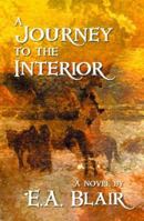 A Journey to the Interior 1893818047 Book Cover