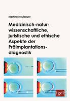 Medizinisch-Naturwissenschaftliche, Juristische Und Ethische Aspekte Der PR Implantationsdiagnostik 3868151699 Book Cover