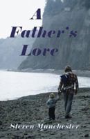 A Father's Love 1413705642 Book Cover