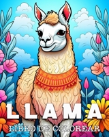 Llama Libro de Colorear: Bellas Imágenes para Colorear y Relajarse B0CP9SD3BG Book Cover