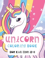Unicorn Coloring Book For Kids Ages 4-8: 50 Unicorn Unique Coloring Pages B08P63S14J Book Cover