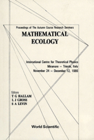 Mathematical Ecology - Proceedings of the Autumn Course Research Seminars International Ctr for Theoretical Physics 9971505568 Book Cover