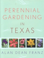 Perennial Gardening in Texas 1589791150 Book Cover