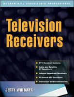 Television Receivers: Digital Video for DTV, Cable, and Satellite 0071380426 Book Cover