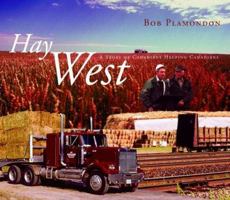 Hay West: A Story of Canadians Helping Canadians 0889953155 Book Cover