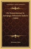 De Homicidarum In Areopago Atheniensi Judicio (1894) 1160390851 Book Cover