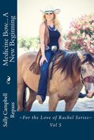 Medicine Bow...A New Beginning 1539103641 Book Cover