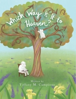 Which Way Is It to Heaven? B07Y1X5CMH Book Cover